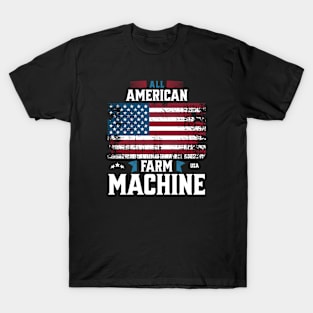 All american farm machine T-Shirt